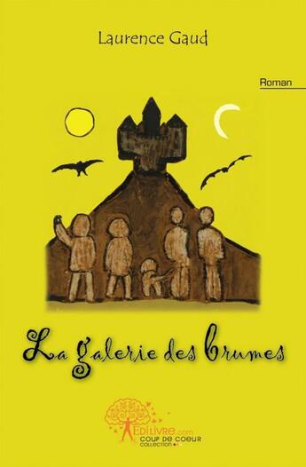 Couverture du livre « La galerie des brumes » de Laurence Gaud aux éditions Edilivre