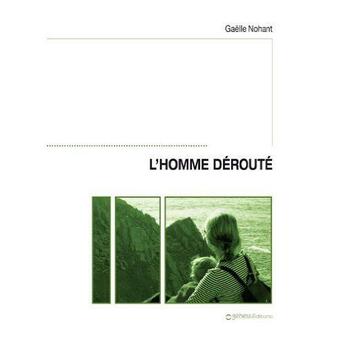 Couverture du livre « L'homme dérouté » de Gaelle Nohant aux éditions Gehess