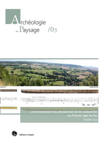 Couverture du livre « L'environnement du site princier de Vix (Côte-d'Or) au premier âge du fer » de Frederic Cruz aux éditions Mergoil