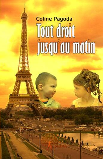 Couverture du livre « Tout droit jusqu'au matin » de Coline Pagoda aux éditions Edilivre