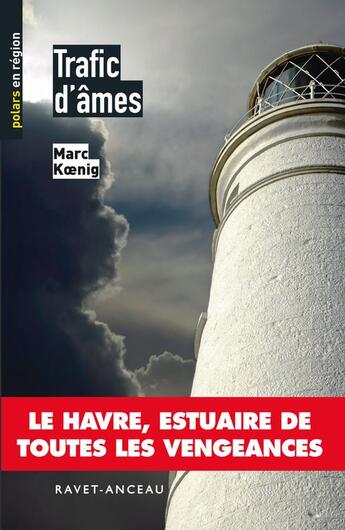 Couverture du livre « Trafic d'ames » de Marc Koenig aux éditions Ravet-anceau