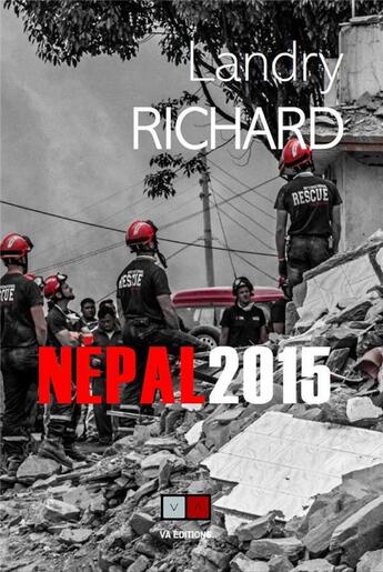 Couverture du livre « Népal 2015 » de Landry Richard aux éditions Va Press