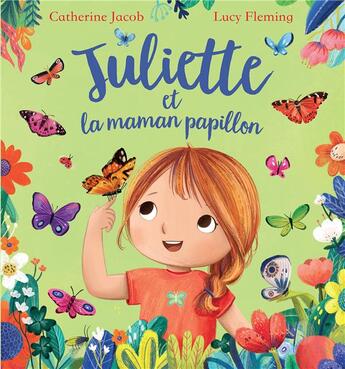 Couverture du livre « Juliette et la maman papillon » de Lucy Fleming et Catherine Jacob aux éditions Kimane