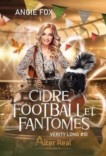 Couverture du livre « Verity long Tome 10 : Cidre, football et fantômes » de Angie Fox aux éditions Alter Real