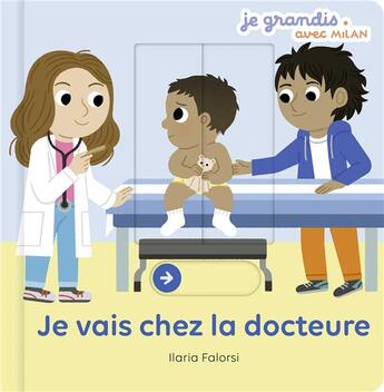 Couverture du livre « Je vais chez la docteure » de Ilaria Falorsi aux éditions Milan