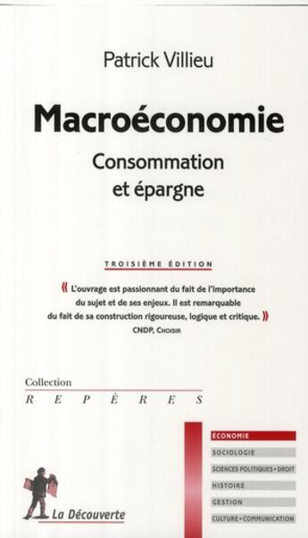 Couverture du livre « Macroéconomie : consommation et épargne » de Patrick Villieu aux éditions La Decouverte