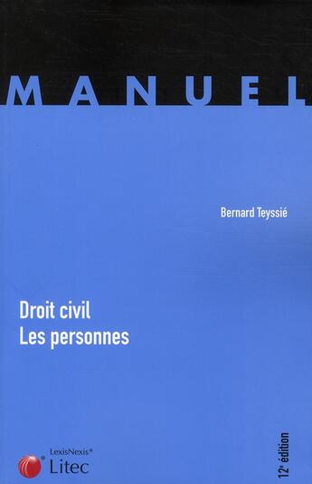 Couverture du livre « Droit civil ; les personnes (12e édition) » de Bernard Teyssie aux éditions Lexisnexis