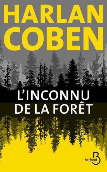 Couverture du livre « L'inconnu de la forêt » de Harlan Coben aux éditions Belfond
