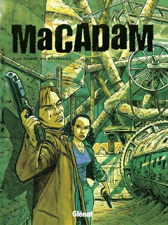 Couverture du livre « Macadam Tome 2 ; le chant du bourreau » de Lacaf aux éditions Glenat