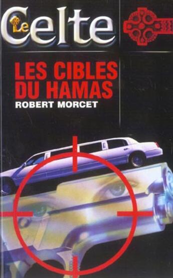 Couverture du livre « Les cibles du hamas » de Robert Morcet aux éditions Lattes