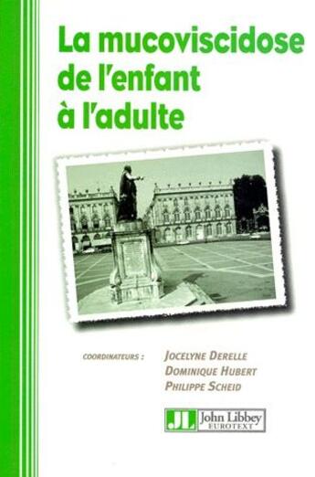 Couverture du livre « La mucovicidose de l'enfant à l'adulte » de Derelle aux éditions John Libbey