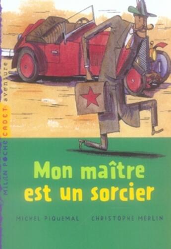 Couverture du livre « Mon maître est un sorcier » de Piquemal-M+Merlin-C aux éditions Milan