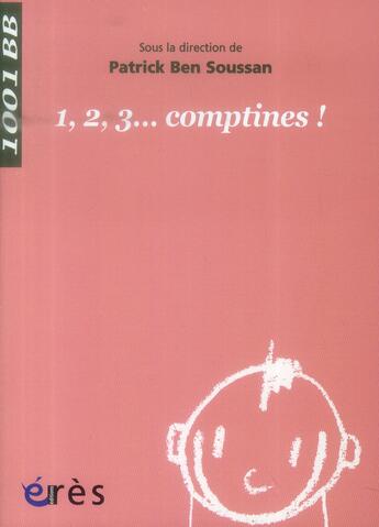 Couverture du livre « 1 2 3... comptines ! » de Patrick Ben Soussan aux éditions Eres