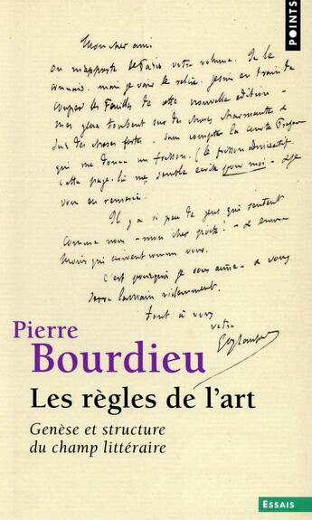 Couverture du livre « Les règles de l'art ; genèse et structure du champ littéraire » de Pierre Bourdieu aux éditions Points