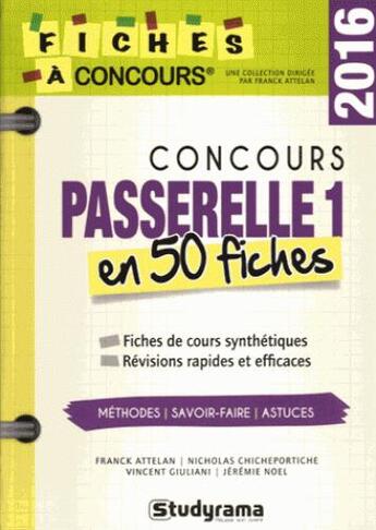 Couverture du livre « Concours passerelle 1 en 50 fiches 2016 » de Attelan Franck aux éditions Studyrama