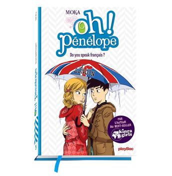 Couverture du livre « Oh ! Pénélope Tome 5 : do you speak français ? » de Nancy Pena et Moka aux éditions Play Bac