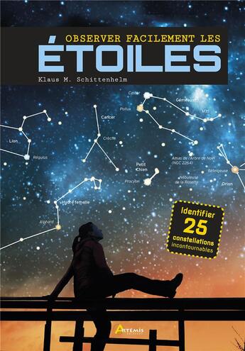 Couverture du livre « Observer facilement les étoiles » de Klaus M. Schittenheilm aux éditions Artemis