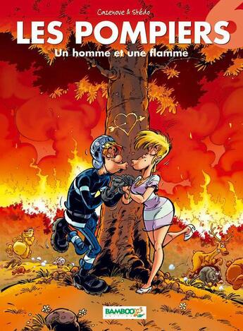 Couverture du livre « Les pompiers t.6 ; un homme et une flamme » de Christophe Cazenove et Stedo aux éditions Bamboo