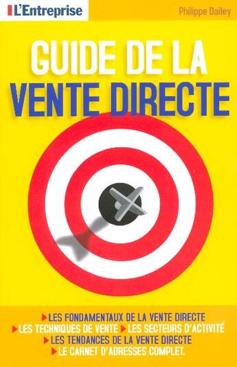 Couverture du livre « Le guide de la vente directe » de Dailey Philippe aux éditions L'express