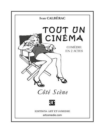 Couverture du livre « Tout un cinéma » de Ivan Calberac aux éditions Art Et Comedie