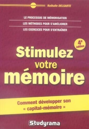 Couverture du livre « Stimulez votre mémoire (4e édition) » de Nathalie Delsarte aux éditions Studyrama