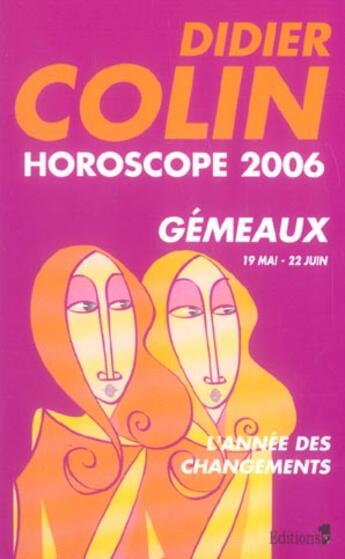 Couverture du livre « Horoscope 2006 : Gemeaux » de Didier Colin aux éditions Editions 1