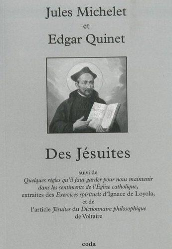 Couverture du livre « Des jésuites » de Edgar Quinet et Jules Michelet aux éditions Coda