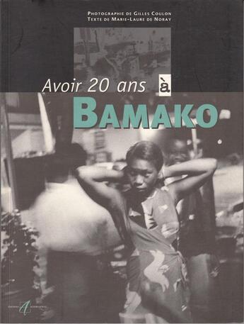 Couverture du livre « Avoir 20 ans a bamako » de Noray/Coulon aux éditions Alternatives