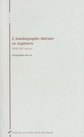 Couverture du livre « Autobiographie litteraire en angletterre xvii/xx siecles » de  aux éditions Pu De Saint Etienne