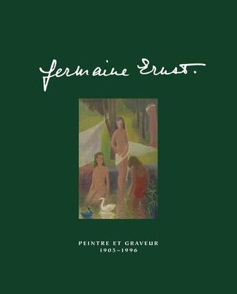 Couverture du livre « Germaine Ernst ; peintre et graveur 1905 » de Magali Junet aux éditions Infolio