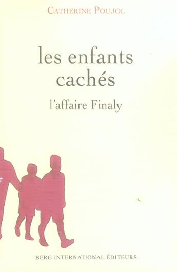 Couverture du livre « Enfants caches - affaire finaly » de Catherine Poujol aux éditions Berg International