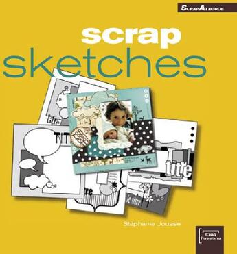 Couverture du livre « Scrap sketches » de Stephanie Jousse aux éditions Eurofina