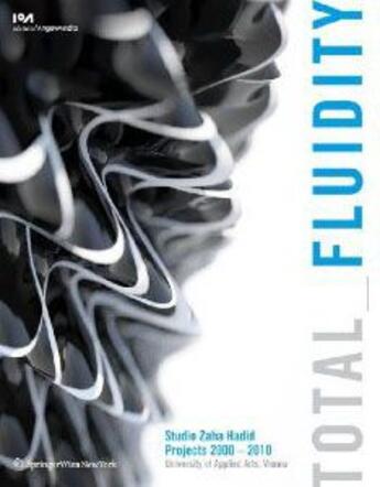 Couverture du livre « Total fluidity studio zaha hadid, projects 2000 - 2010 » de P. Schumacher aux éditions Springer Vienne