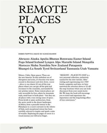 Couverture du livre « Remote places to stay ; the most unique hotels at the end of the world » de David De Vleeschauwer et Debbie Pappyn aux éditions Dgv