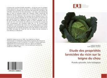 Couverture du livre « Etude des propriétés larvicides du ricin sur la teigne du chou » de Sadate Amadou aux éditions Editions Universitaires Europeennes