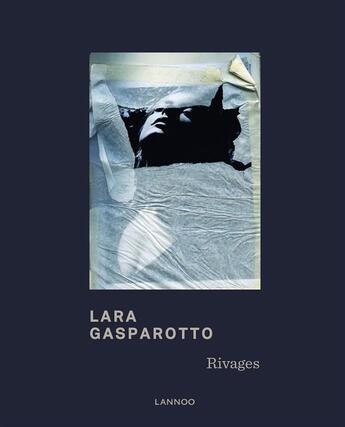 Couverture du livre « Rivages » de Lara Gasparotto aux éditions Lannoo