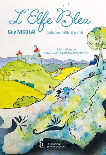 Couverture du livre « L elfe bleu » de Nicolai Guy aux éditions Sydney Laurent