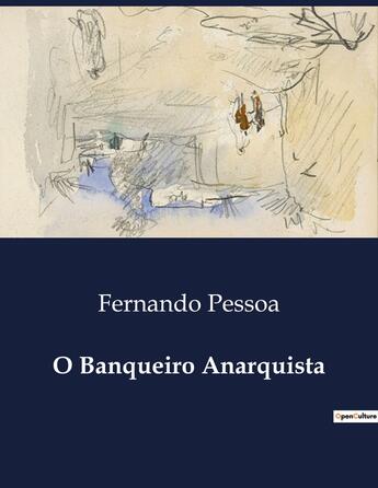 Couverture du livre « O Banqueiro Anarquista » de Fernando Pessoa aux éditions Culturea