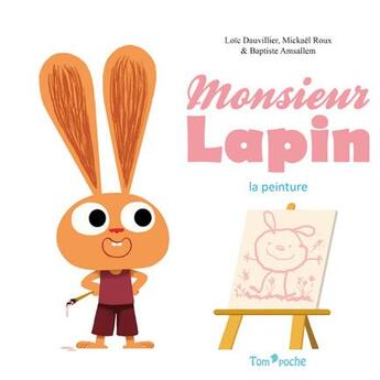 Couverture du livre « Monsieur Lapin » de Loic Dauvillier et Baptiste Amsallem et Mickael Roux aux éditions Tom Poche