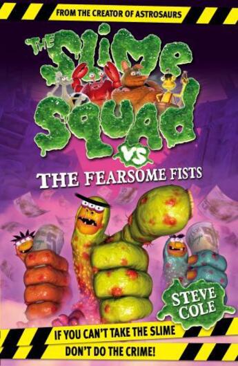 Couverture du livre « Slime Squad Vs The Fearsome Fists » de Steve Cole aux éditions Rhcb Digital