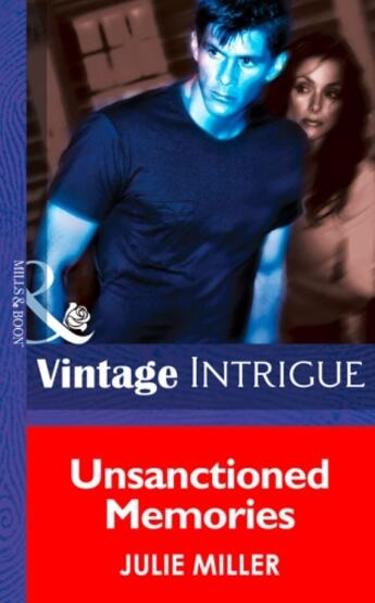 Couverture du livre « Unsanctioned Memories (Mills & Boon Intrigue) (The Taylor Clan - Book » de Julie Miller aux éditions Mills & Boon Series