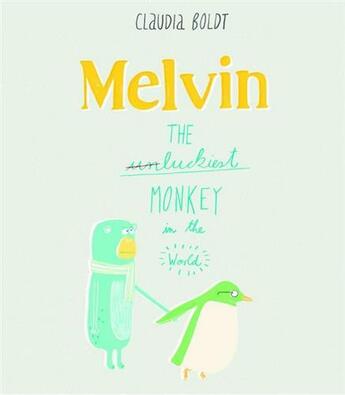 Couverture du livre « Melvin the lukiest monkey in the world » de Claudia Boldt aux éditions Tate Gallery