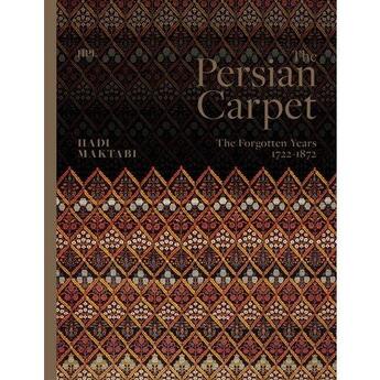 Couverture du livre « The persian carpet the forgotten years 1722-1872 » de Maktabi Hadi aux éditions Antique Collector's Club