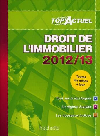 Couverture du livre « Top'actuel ; droit de l'immobilier (édition 2012/2013) » de S Bettini aux éditions Hachette Education