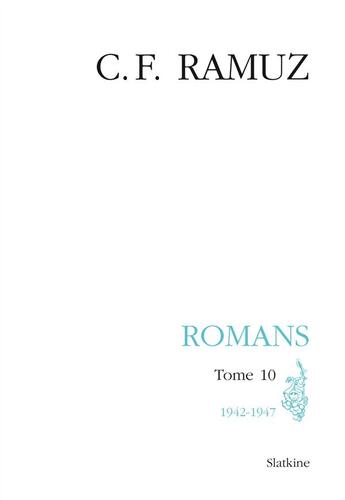 Couverture du livre « Oeuvres complètes XXVIII ; romans t.10 ; 1942-1947 » de Charles-Ferdinand Ramuz aux éditions Slatkine