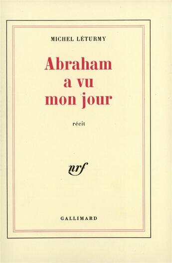 Couverture du livre « Abraham a vu mon jour » de Leturmy Michel aux éditions Gallimard