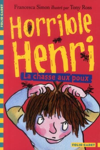 Couverture du livre « Horrible Henri Tome 3 ; la chasse aux poux » de Francesca Simon aux éditions Gallimard-jeunesse