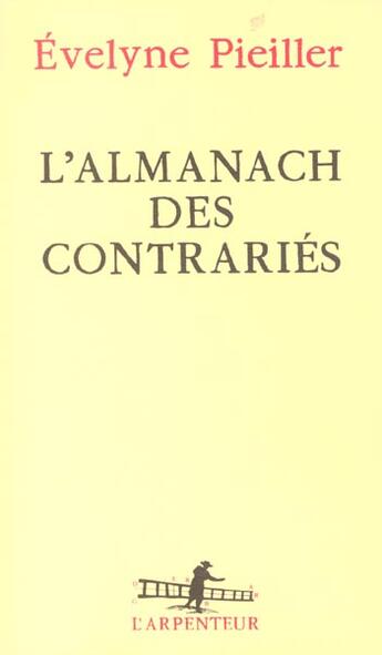 Couverture du livre « L'Almanach des contrariés » de Evelyne Pieiller aux éditions Gallimard