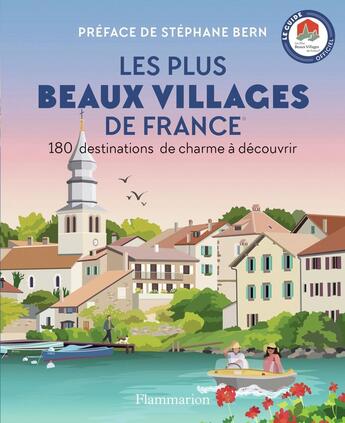 Couverture du livre « Les Plus Beaux Villages de France : 180 destinations de charme à découvrir » de Les Plus Beaux Villages De France aux éditions Flammarion