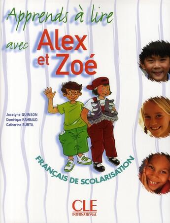 Couverture du livre « ALEX ET ZOE : français de scolarisation (édition 2006) » de Quinson Jocelyne aux éditions Cle International